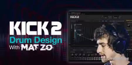 Sonic Academy Kick 2 Drum Design with Mat Zo [TUTORiAL]