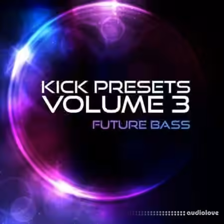 Sonic Academy KICK Presets Vol.3 Future Bass [Synth Presets]