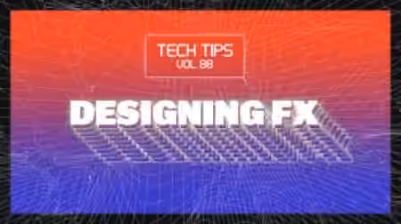 Sonic Academy Tech Tips Volume 88 Designing FX with Haterade [TUTORiAL]