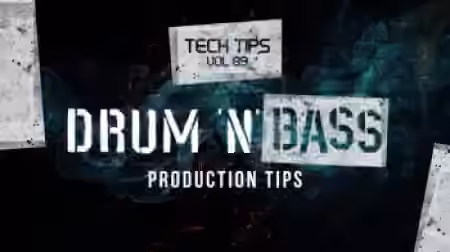 Sonic Academy Tech Tips Volume 89 Drum n Bass Production Tips with Haterade [TUTORiAL]