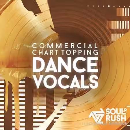 Soul Rush Records Commercial Chart Topping Dance Vocals [WAV]