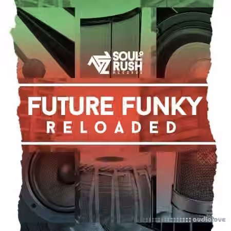 Soul Rush Records Future Funky Reloaded [WAV]