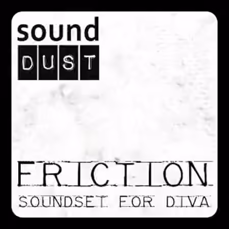 sound DUST FRICTION [Synth Presets]