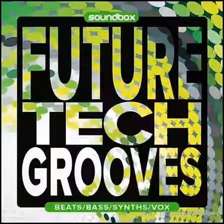 Soundbox Future Tech Grooves [WAV]