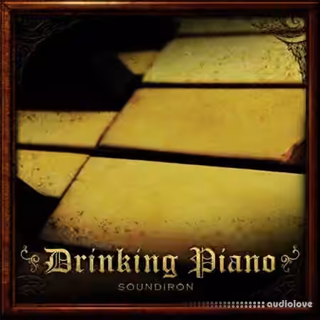Soundiron Drinking Piano v1.0 [KONTAKT]