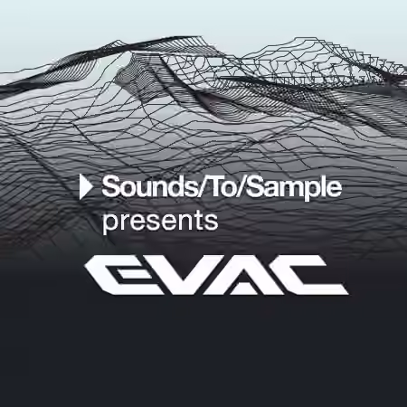 Sounds To Sample EVAC [WAV, MiDi, Synth Presets]