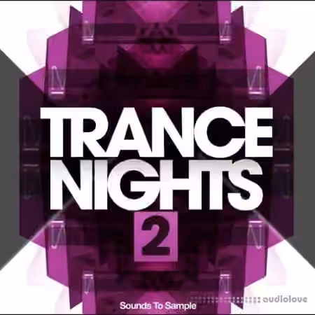 Sounds To Sample Trance Nights 2 [WAV, MiDi]