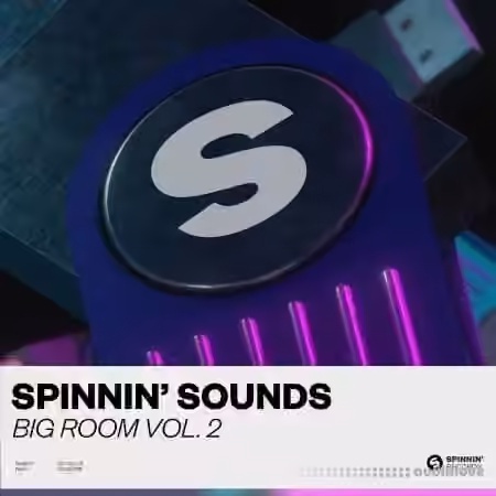 Spinnin Records Spinnin Sounds Big Room Vol.2 [WAV, Synth Presets]