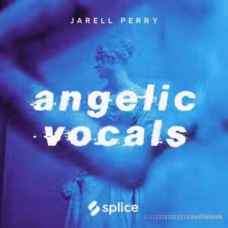 Splice Originals Angelic Vocals w Jarell Perry [WAV]