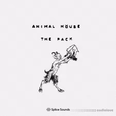 Splice Sounds Animal HOuse The Pack [WAV]
