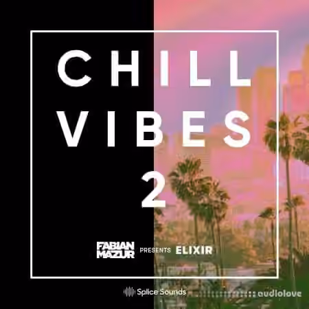 Splice Sounds Fabian Mazur Chill Vibes Vol.2 [WAV]