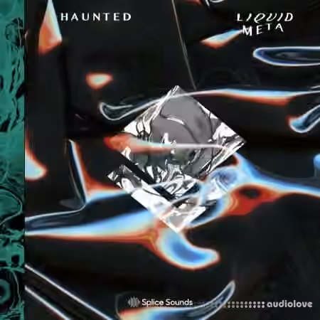 Splice Sounds HAUNTED Liquid Meta Sample Pack [WAV]