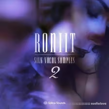 Splice Sounds Roniit Silk Vocal Samples Vol.2 [WAV]