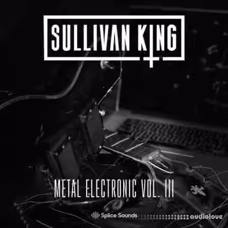 Splice Sounds Sullivan King Metal Electronic Vol.3 [WAV]