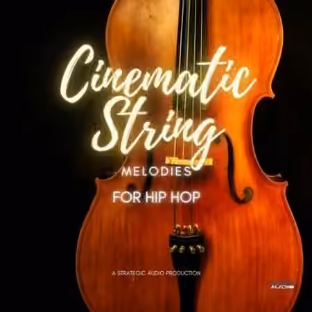 Strategic Audio Cinematic String Melodies For Hip Hop [WAV]