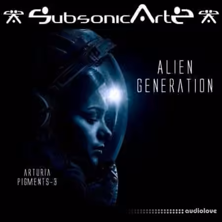 Subsonic Artz Alien Generation [Synth Presets]