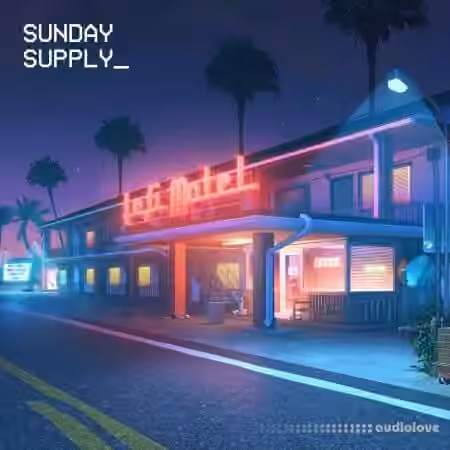 Sunday Supply Lofi Motel Nightlife [WAV]