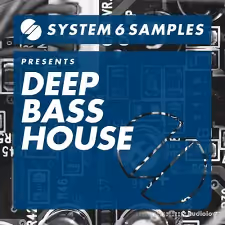 System 6 Samples Deep Bass House [MULTiFORMAT]