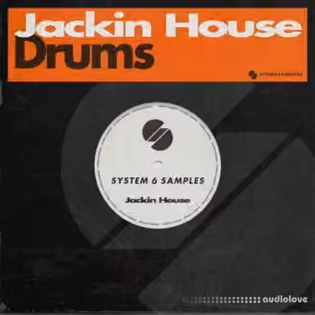 System 6 Samples Jackin House Drums [WAV]