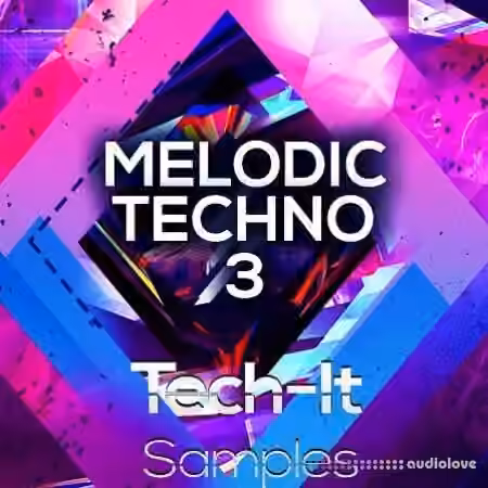 Tech It Samples Melodic Techno 3 [WAV, MiDi, Synth Presets]