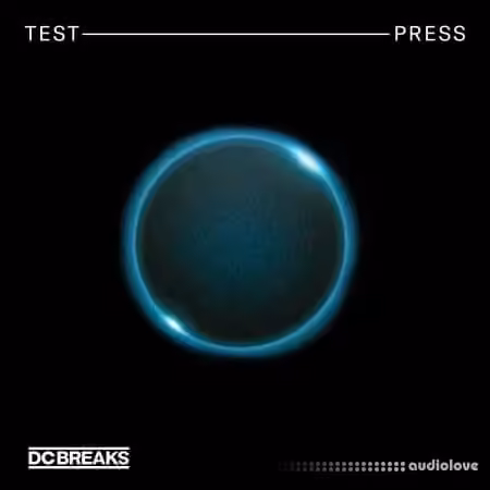 Test Press DC Breaks Liquid Drum and Bass [WAV, MiDi, Synth Presets]