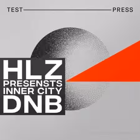 Test Press HLZ Presents Inner City DnB [WAV, Synth Presets]