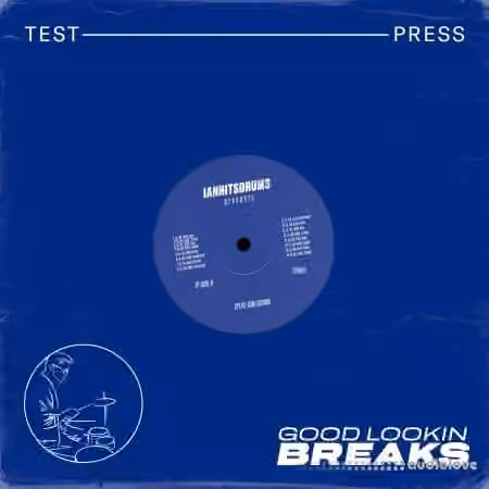 Test Press ianhitsdrums Good Looking Breaks [WAV]