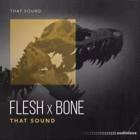 That Sound Flesh X Bone [WAV]
