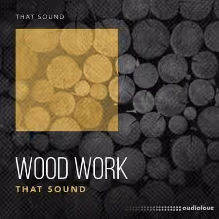 That Sound Wood Work [WAV]