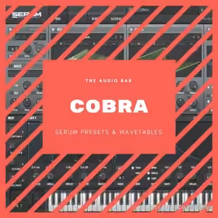 The Audio Bar Cobra [WAV, Synth Presets]