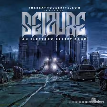 The Beat House Kits Seizure Electra X Presets [Synth Presets]