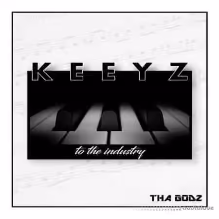 The Godz Keeyz To Tha Industry [WAV, AiFF]