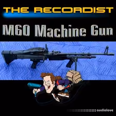 The Recordist m60 machine gun HD Pro [WAV]