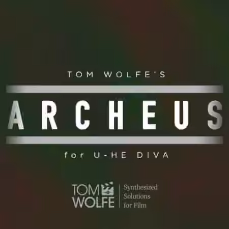 Tom Wolfe Archeus [Synth Presets]