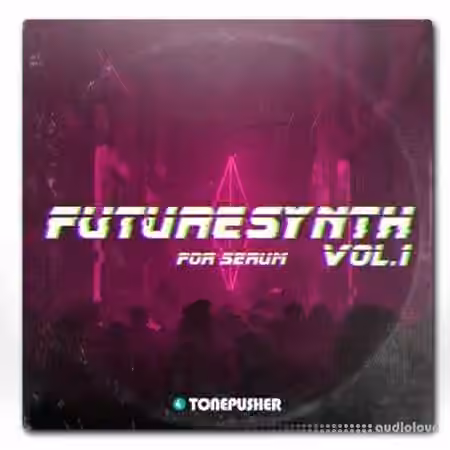 Tonepusher Futuresynth Vol.1 [Synth Presets]