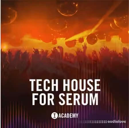 Toolroom Academy Tech House for Serum [Synth Presets]