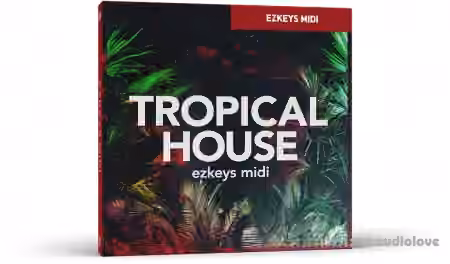 Toontrack Tropical House EZkeys v1.0.0 [MiDi] [WiN]