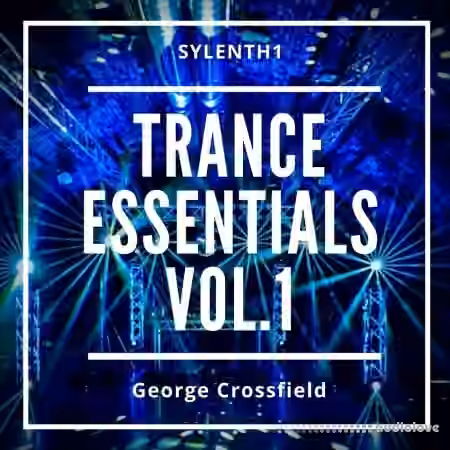 Trance Titans Samples Sylenth1 Trance Essentials Vol.1 [Synth Presets, MiDi, DAW Templates]