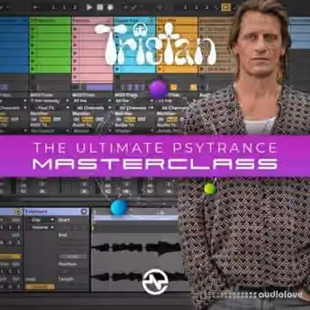 Tristan The Ultimate Psytrance Masterclass [TUTORiAL]