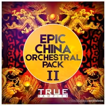 True Samples Epic China Orchestral Pack 2 [WAV, MiDi]