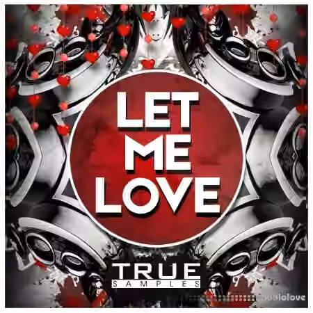 True Samples Let Me Love [WAV, MiDi, Synth Presets]