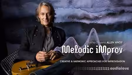 TrueFire Allen Hinds Melodic Improv [TUTORiAL]