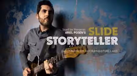 Truefire Ariel Posen's Slide Storyteller [TUTORiAL]