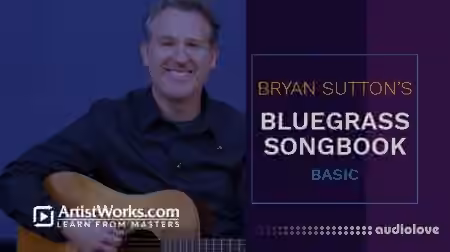 Truefire Bryan Sutton's Bluegrass Songbook: Basic [TUTORiAL]