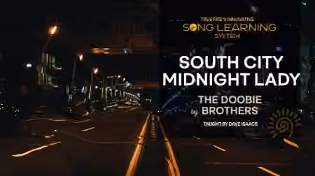 Truefire Dave Isaacs' Song Lesson: South City Midnight Lady [TUTORiAL]