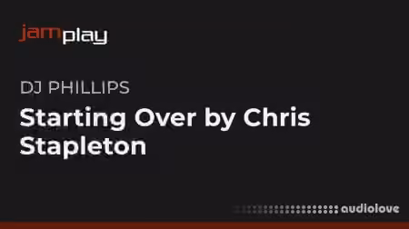Truefire DJ Phillips' Starting Over by Chris Stapleton (JamPlay) [TUTORiAL]