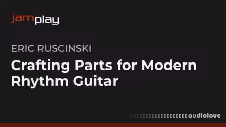 Truefire Eric Ruscinski's Crafting Parts for Modern Rhythm Guitar [TUTORiAL]