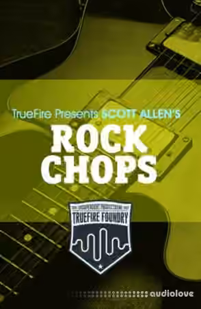 Truefire Foundry Rock Chops [TUTORiAL]