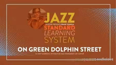 Truefire Frank Vignola's Jazz Standard Learning System: On Green Dolphin Street [TUTORiAL]