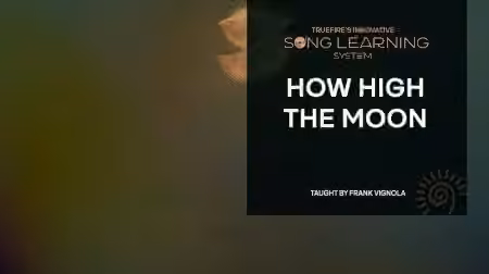 Truefire Frank Vignola's Song Lesson: How High the Moon [TUTORiAL]